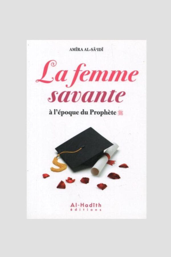 LA FEMME SAVANTE À L’ÉPOQUE DU PROPHÈTE ﷺ